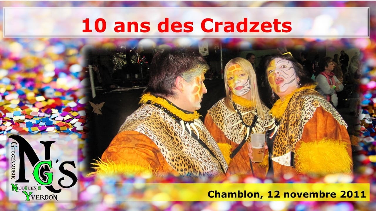 2011 – Chamblon 10 ans Cradzets